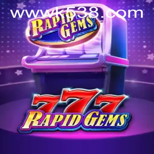 Discover the Thrills of RapidGems777: A New Wave in Online Gaming